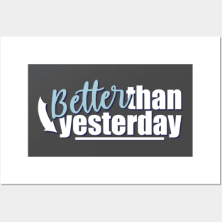 Motivational Quotes | Better than yesterday Posters and Art